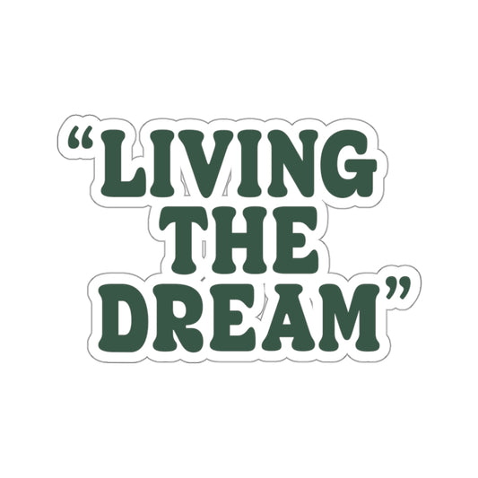 Living The Dream Sticker