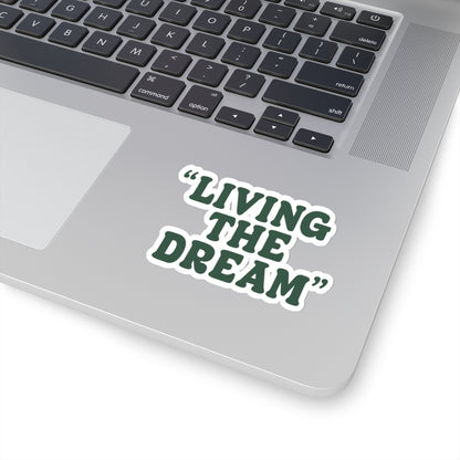 Living The Dream Sticker