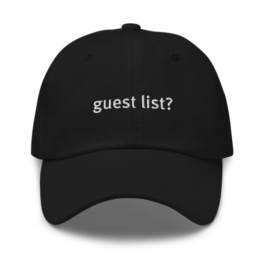 Guest List? Hat